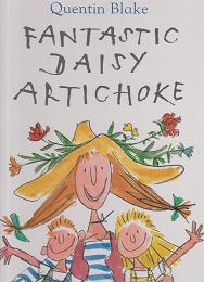 Fantastic Daisy Artichoke by Quentin  Blake